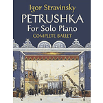 Petrushka for Solo Piano: Complete Ballet