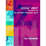 Jazzin' About: Fun Pieces for Clarinet / Tenor Sax