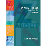 Jazzin' About: Fun Pieces for Flute
