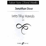 Dove J /Into Thy Hands (SATB)