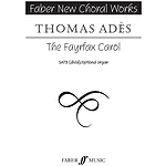 Ades /The Fayrfax Carol (SATB)