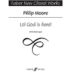 Moore P /Lo! God Is Here! SATB Ac
