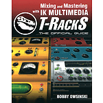 Mixing and Mastering with IK Multimedia T-RackS