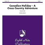Canadian Holiday: A Cross Country Adventure