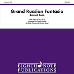 Grand Russian Fantasia (Solo Cornet and Concert Band)