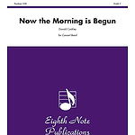 Now the Morning Is Begun