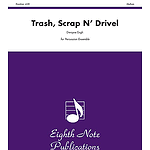 Trash, Scrap n' Drivel