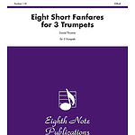Eight Short Fanfares for Three Trumpets