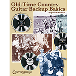Old Time Country Guitar Backup Basics