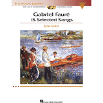 Gabriel Fauré: 15 Selected Songs