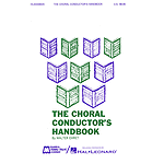 The Choral Conductor's Handbook