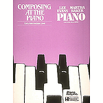 Composing at the Piano - Early Intermediate Level
