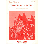 Chapel Voluntaries - Book Six - Christmas Music