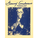 Benny Goodman - Composer/Artist