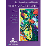 Jazz Exercises and Etudes for the Alto Saxophonist