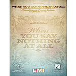 When You Say Nothing at All