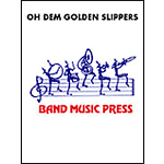 Oh Dem Golden Slippers