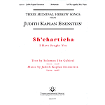 Sh'charticha (I Have Sought You)