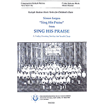 Sing His Praise (octavo)