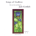 Songs of Godlove, Volume I: A-S