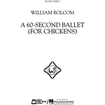 A 60-Second Ballet (For Chickens)