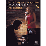Accompanying the Jazz/Pop Vocalist