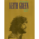 Keith Green - The Ministry Years, Vol. 2