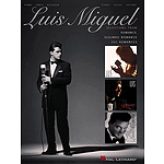 Luis Miguel - Selections from Romance, Segundo Romance, and Romances