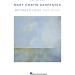 Mary Chapin Carpenter - Between Here and Gone