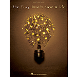The Fray - How to Save a Life