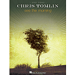 Chris Tomlin - See the Morning