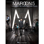 Maroon 5 - It Won't Be Soon Before Long