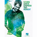 Steven Curtis Chapman - This Moment