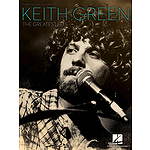 Keith Green - The Greatest Hits