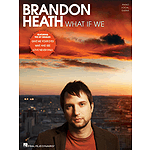 Brandon Heath - What If We