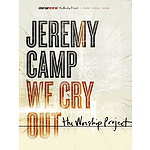 Jeremy Camp - We Cry Out: The Worship Project