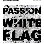 Passion - White Flag