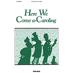 Here We Come A-Caroling
