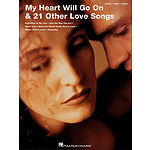 My Heart Will Go On & 21 Other Love Songs