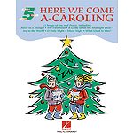 Here We Come A-Caroling