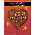 The Grand Ole Opry - Classic Love Songs