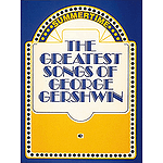 The Greatest Songs Of George Gershwin
