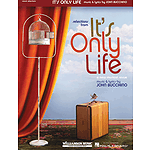 It's Only Life