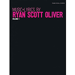 Music + Lyrics by Ryan Scott Oliver - Volume 1