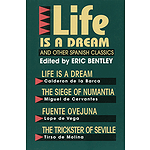 Life Is a Dream and Other Spanish Classics
