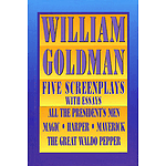 William Goldman: Five Screenplays