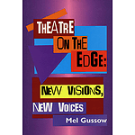 Theatre on the Edge: New Visions, New Voices