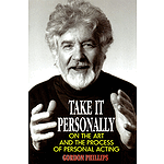 Take It Personally: On the Art and the Process of Personal Acting
