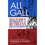 All Gall: Malicious Monologues & Ruthless Recitations