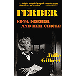 Ferber: Edna Ferber and Her Circle
